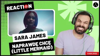 SARA JAMES - "Naprawdę chcę" from Little Mermaid, Disney - REACTION | I Wanna be a Kid AGAIN!