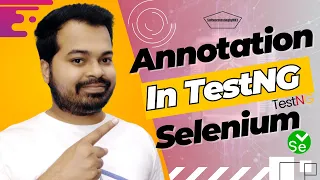 Annotation in TestNg Selenium | How to Use Annotations in TestNG? | Advantages of Annotations