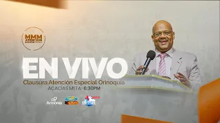 Atención Especial Orinoquia Último Día - Iglesia Acacías