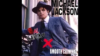 Michael Jackson - Al Capone x Smooth Criminal (Fan Mix)