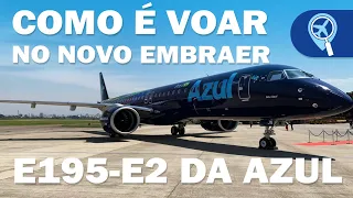 Como foi o voo de estreia do Embraer E195-E2 da Azul, maior aeronave produzida no Brasil