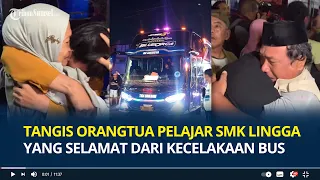 Isak Tangis Orangtua Pelajar SMK Lingga yang Selamat dari Kecelakaan Bus di Ciater, Banjir Air Mata