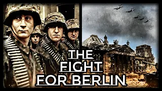 The Fight For Berlin: A Last Stand Against Retribution | World War II