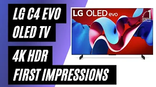 LG OLED EVO C4 Series Smart TV 4K: First Impressions