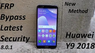 Huawei Y9 2018 Latest Security Frp Bypass New Method 2019