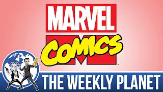 Best Marvel Starter Comics - The Weekly Planet Podcast