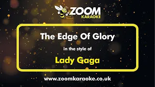 Lady Gaga - The Edge Of Glory - Karaoke Version from Zoom Karaoke