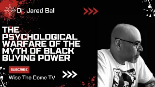 Dr. Jared Ball Builds On Psychological Warfare, Black Buying Power, Anti Racism & More
