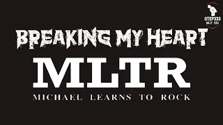 Michael Learns To Rock | Breaking My Heart (Karaoke + Instrumental)