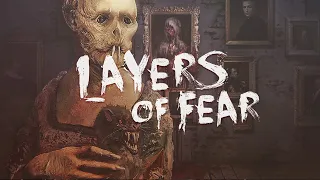 Полное прохождение LAYERS OF FEAR Русская озвучка (Без комментариев).