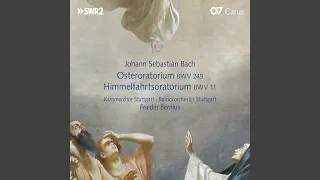 J.S. Bach: Lobet Gott In Seinen Reichen, BWV 11 - I. Chorus: "Lobet Gott in seinen Reichen"