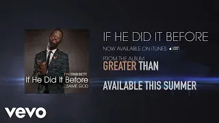 Tye Tribbett - If He Did It Before....Same God