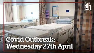 Covid Outbreak | Wednesday 27th April Wrap | nzherald.co.nz