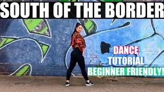 SOUTH OF THE BORDER Ed Sheeran ft. Camila Cabello & Cardi B Dance TUTORIAL! Beginner Friendly 💃