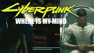 Cyberpunk 2077 - Where Is My Mind (Both Endings)