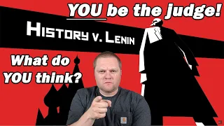 History vs Lenin - YOU be the judge! | A History Teacher Reacts