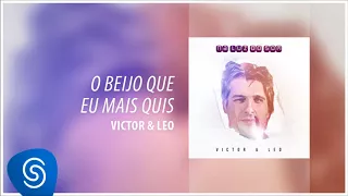 Victor & Leo - O Beijo Que Eu Mais Quis (Na Luz Do Som) [Áudio Oficial]