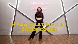 Kyaa Baat Haii 2.0 | Dance Cover | Govinda Naam Mera | Vicky Kaushal | Kiara Advani | Trending |