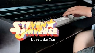 Steven Universe - Love Like You (Piano Cover)