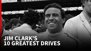 Jim Clark's Top 10 Greatest Drives