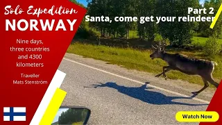 Solo Expedition Norway Part 2: Santa, come get your reindeer