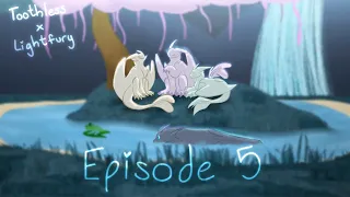 Toothless X Light Fury // Episode 5 (REMAKE) (Escaped) (OLD)