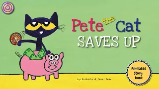 Pete the Cat SAVES UP | Animated Book | Read aloud