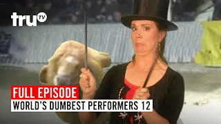 World's Dumbest Performers 12 | Watch the FULL EPISODE | truTV