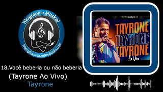 18.Você beberia ou não beberia -Tayrone- (Tayrone Ao Vivo)