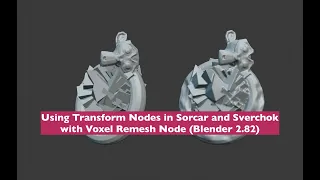 LIVENODING X Sorcar and Sverchok Transform Nodes for Voxel Remesh