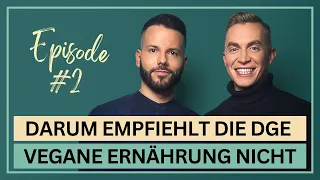 Darum empfiehlt die DGE vegane Ernährung nicht • 2. Episode