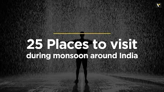 25 Places to visit during the monsoon around India | Veena World