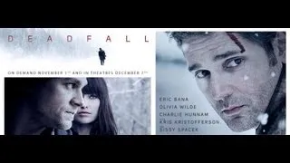 Deadfall Trailer Starring Eric Bana, Olivia Wilde and Charlie Hunnam