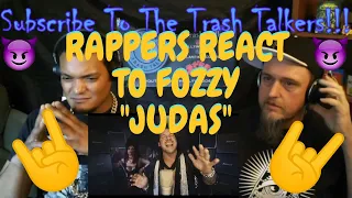 Rappers React To Fozzy "Judas"!!!