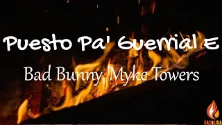 Bad Bunny, Myke Towers - Puesto  Pa' Guerrial E (Letras / Lyrics) | Gasolina
