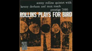 Sonny Rollins Quintet - Rollins Plays For Bird (full album)