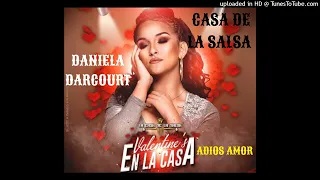 ADIOS AMOR-DANIELA DARCOURT(CASA DE LA SALSA)