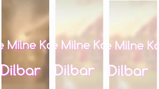 Latest Dilbar Dilbar Song Lyrics Whatsapp Status - Satyameva Jayate | Latest Dilbar Song Status