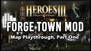 Heroes 3: FORGE TOWN Mod! Showcase Random Map, Part 1 (HotA)