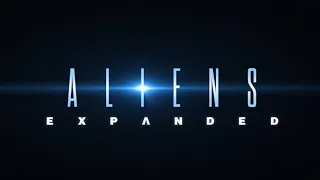 ALIENS: EXPANDED is Coming - Here's What You Need to Know