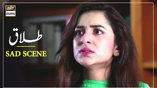 Us Ne Tumhein Talaq De Di Hai - Yumna Zaidi - Sad Scene - ARY Digital Drama