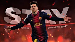 Stay - Leonel Messi Edit | HD