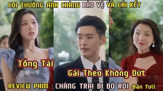 Coi thường anh chàng bảo vệ không ngờ lại là tổng tài bao cô gái theo không dứt