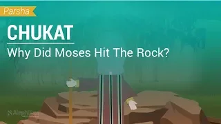 Parshat Chukat: Why Did Moses Hit The Rock?