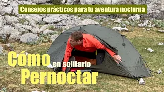 ¿Cómo dormir en la montaña? | Consejos para hacer una PERNOCTA o VIVAC en solitario | Solo Hiking