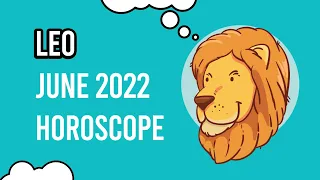 LEO June 2022 Horoscope #ZodiacTalks