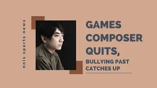 Games Composer Quits, Bullying Past Catches Up