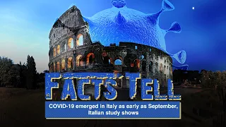 Facts Tell: COVID-19 emerged in Italy as early as September, Italian study shows