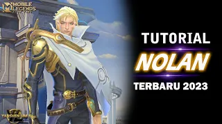 TUTORIAL CARA PAKAI NOLAN 2023 MOBILE LEGENDS INDONESIA