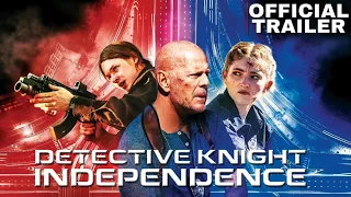 Detective Knight 3: Independence | Bruce Willis | Trilogy | Trailer Action